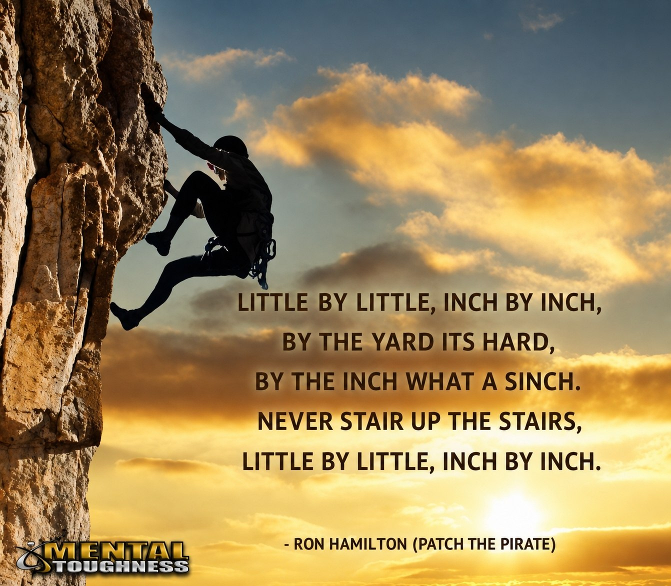 A climber with the message: Little by little, inch by inch.
